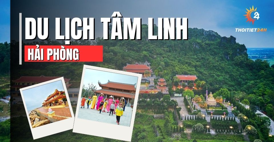 5 Điểm Du Lịch Tâm Linh Hải Phòng Nổi Tiếng Linh Thiêng Hiếm Nơi Nào Có Được